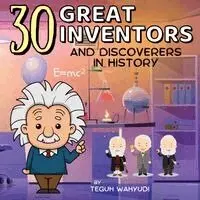 Teguh Wahyudi - 30 Great Inventors and Discoverers in History, Häftad. Tillgänglighet: Lägg i varukorg