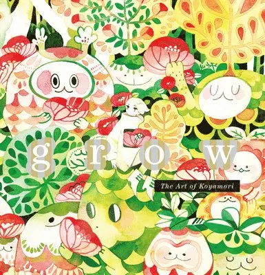 Koyamori - grow: The Art of Koyamori (English language), Häftad. Tillgänglighet: Lägg i varukorg