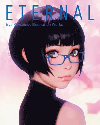Ilya Kuvshinov - Eternal, Häftad. Tillgänglighet: Lägg i varukorg