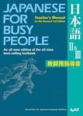 Japanese for Busy People II & III: Teachers Manual for the Revised 3rd Edition