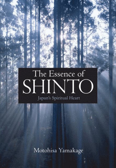 Motohisa Yamakage - Essence of Shinto, E-bok
