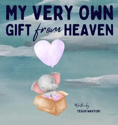 Teguh Wahyudi - My Very Own Gift from Heaven, Inbunden. Tillgänglighet: Lägg i varukorg