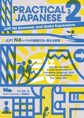 Kiyomi Ogawa - Practical Japanese 2：jlpt N4 Grammar and Useful Expressions, Häftad