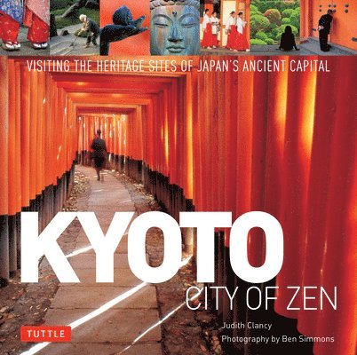 Judith Clancy - Kyoto City of Zen, Inbunden