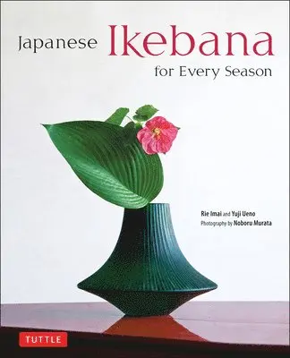 Yuji Ueno, Rie Imai - Japanese Ikebana for Every Season, Inbunden. Tillgänglighet: Lägg i varukorg