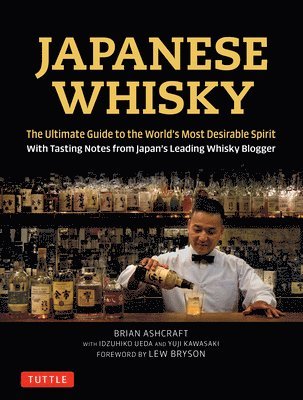 Brian Ashcraft, Yuji Kawasaki - Japanese Whisky, Inbunden