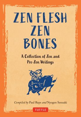 Zen Flesh, Zen Bones, Inbunden