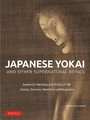 Japanese Yokai and Other Supernatural Beings by Andreas Marks