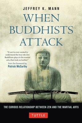 Jeffrey K. Mann - When Buddhists Attack, Inbunden