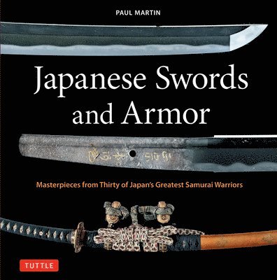 Paul Martin - Japanese Swords and Armor, Inbunden