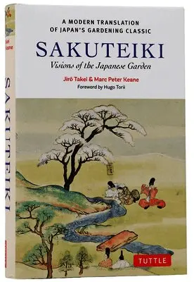 Sakuteiki: Visions of the Japanese Garden