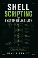 Shell Scripting for System Reliability