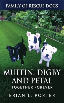Brian L Porter - Muffin, Digby And Petal, Häftad. Tillgänglighet: Lägg i varukorg