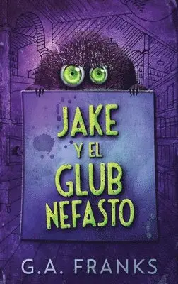 G a Franks, Gabriela Real - Jake y El Glub Nefasto, Inbunden. Tillgänglighet: Lägg i varukorg