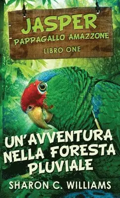 Sharon C Williams, Cecilia Metta - Un'avventura Nella Foresta Pluviale, Inbunden. Tillgänglighet: Lägg i varukorg