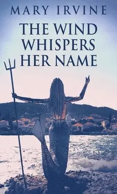 Mary Irvine - Wind Whispers Her Name, Inbunden. Tillgänglighet: Lägg i varukorg