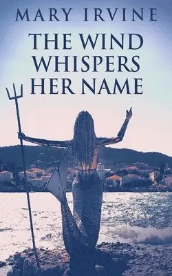 Mary Irvine - Wind Whispers Her Name, Häftad. Tillgänglighet: Lägg i varukorg