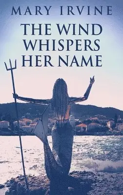 Mary Irvine - Wind Whispers Her Name, Inbunden. Tillgänglighet: Lägg i varukorg
