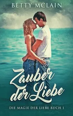 Betty McLain, Skye Vikström - Zauber der Liebe, Inbunden. Tillgänglighet: Lägg i varukorg