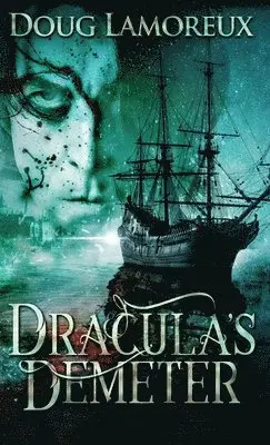 Doug Lamoreux - Dracula's Demeter, Inbunden. Tillgänglighet: Lägg i varukorg