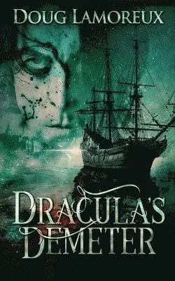 Doug Lamoreux - Dracula's Demeter, Häftad. Tillgänglighet: Lägg i varukorg