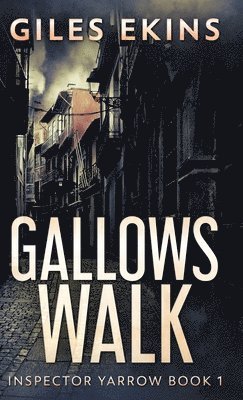Giles Ekins - Gallows Walk, Inbunden