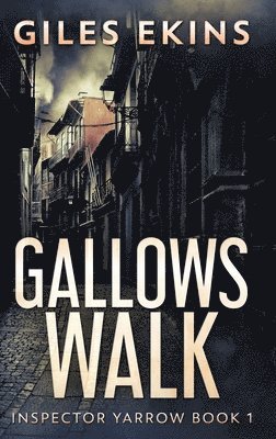 Giles Ekins - Gallows Walk, Inbunden