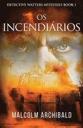 Os Incendi�rios