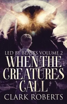 Clark Roberts - When The Creatures Call, Häftad. Tillgänglighet: Lägg i varukorg