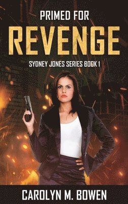 Carolyn Bowen - Primed For Revenge, Inbunden. Tillgänglighet: Lägg i varukorg