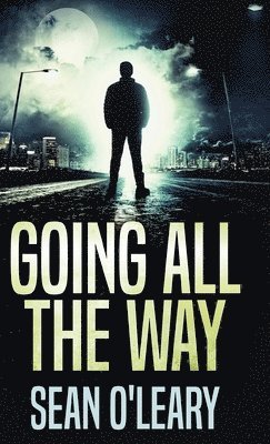 Sean O'Leary - Going All The Way, Inbunden