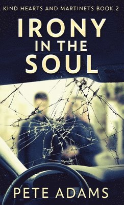 Pete Adams - Irony In The Soul, Inbunden