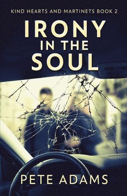 Pete Adams - Irony In The Soul, Häftad