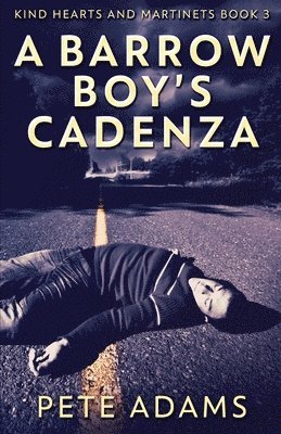 Pete Adams - Barrow Boy's Cadenza, Häftad