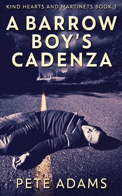Pete Adams - Barrow Boy's Cadenza, Häftad