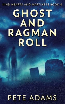 Pete Adams - Ghost And Ragman Roll, Inbunden