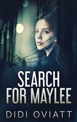 Didi Oviatt - Search for Maylee, Inbunden. Tillgänglighet: Lägg i varukorg