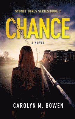 Carolyn M Bowen - Chance - A Novel, Inbunden. Tillgänglighet: Lägg i varukorg