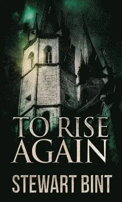 Stewart Bint - To Rise Again, Inbunden. Tillgänglighet: Lägg i varukorg