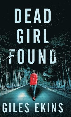 Giles Ekins - Dead Girl Found, Inbunden. Tillgänglighet: Lägg i varukorg