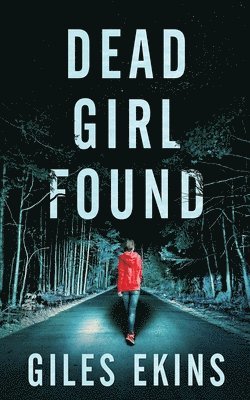 Giles Ekins - Dead Girl Found, Häftad. Tillgänglighet: Lägg i varukorg