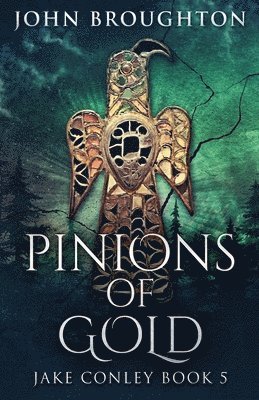 John Broughton - Pinions Of Gold, Häftad