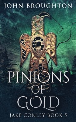 John Broughton - Pinions Of Gold, Häftad