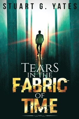 Stuart G Yates - Tears in the Fabric of Time, Häftad