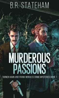 B R Stateham - Murderous Passions, Inbunden