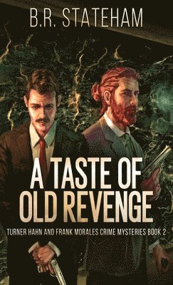 B R Stateham - Taste of Old Revenge, Inbunden