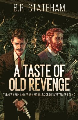 B R Stateham - Taste of Old Revenge, Häftad