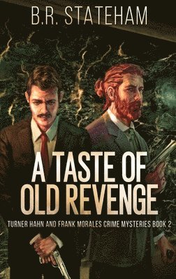 B R Stateham - Taste of Old Revenge, Inbunden