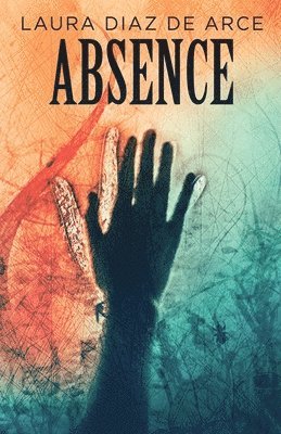 Laura Diaz de Arce - Absence, Häftad