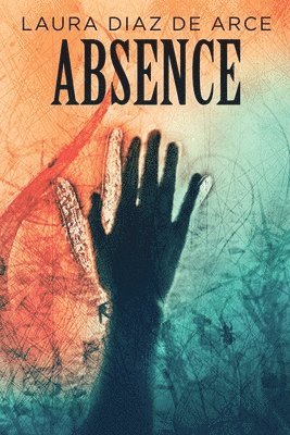 Laura Diaz de Arce - Absence, Häftad